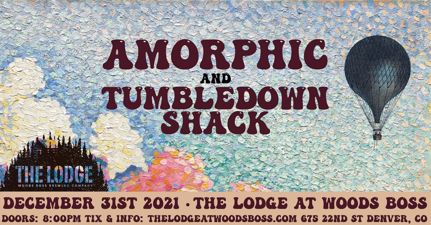 NYE at The Lodge w/ Amorphic & Tumbledown Shack