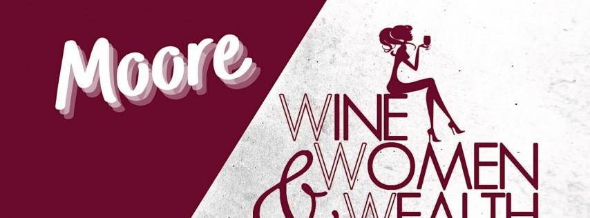 Wine, Women & Wealth - Moore