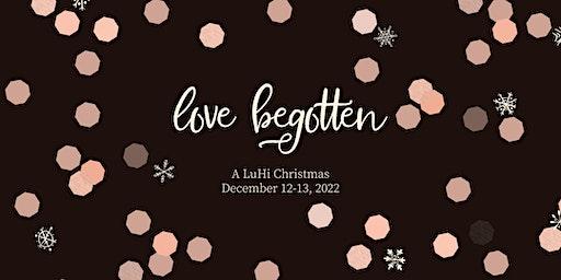 Love Begotten - A LuHi Christmas