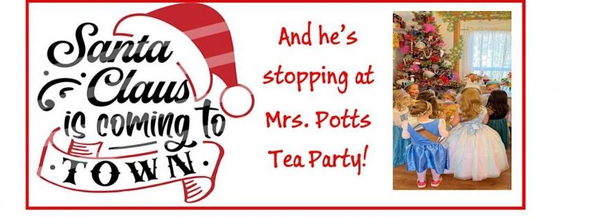 Santa Claus is Coming to Mrs. Potts Tea Party
