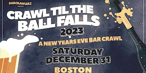 Crawl 'Til The Ball Falls: Boston NYE Bar Crawl 2023