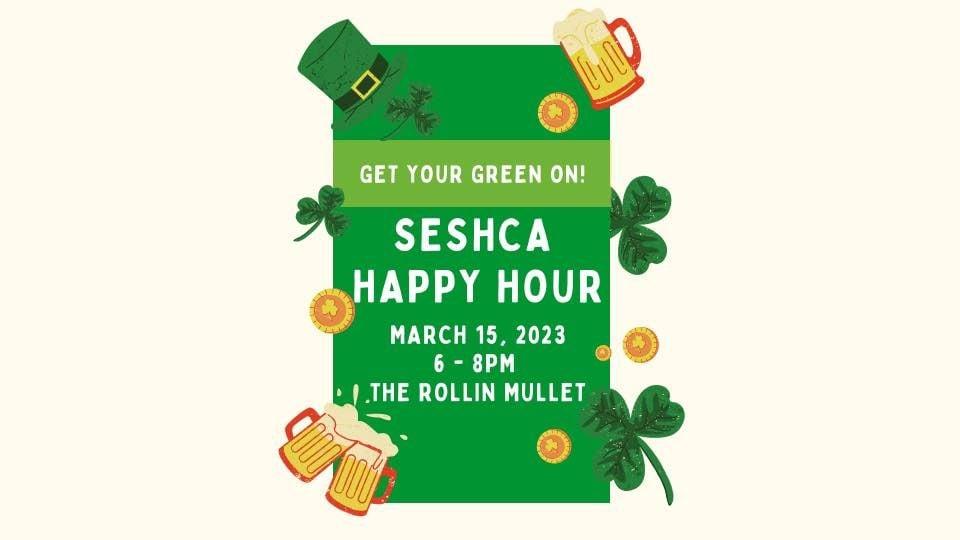 Get Your Green on SESHCA Happy Hour!