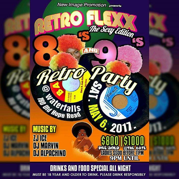 Retro Flexx "The Sexy Edition" May 6,2017 @ Waterfalls