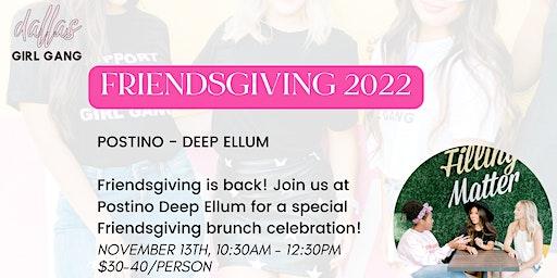 Dallas Girl Gang Friendsgiving 2022- DALLAS
