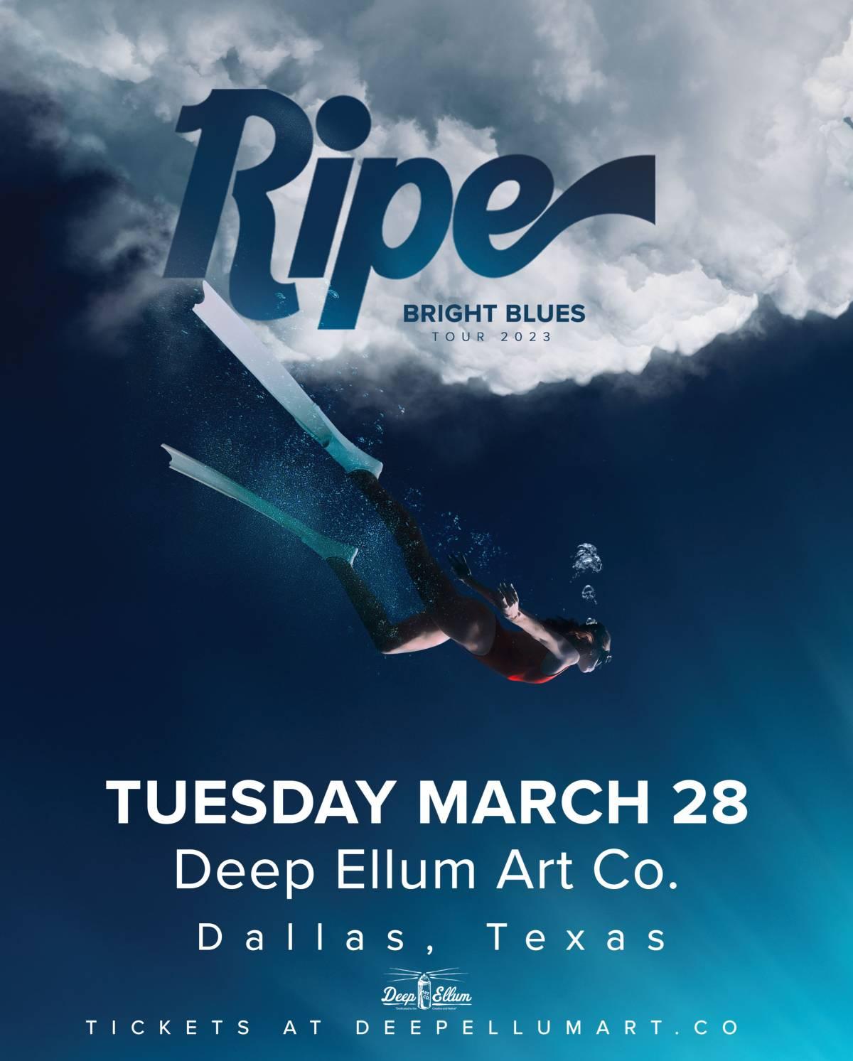 Ripe: Bright Blues Tour