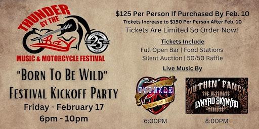 "Born To Be Wild" Friday Night Festival Kickoff Party