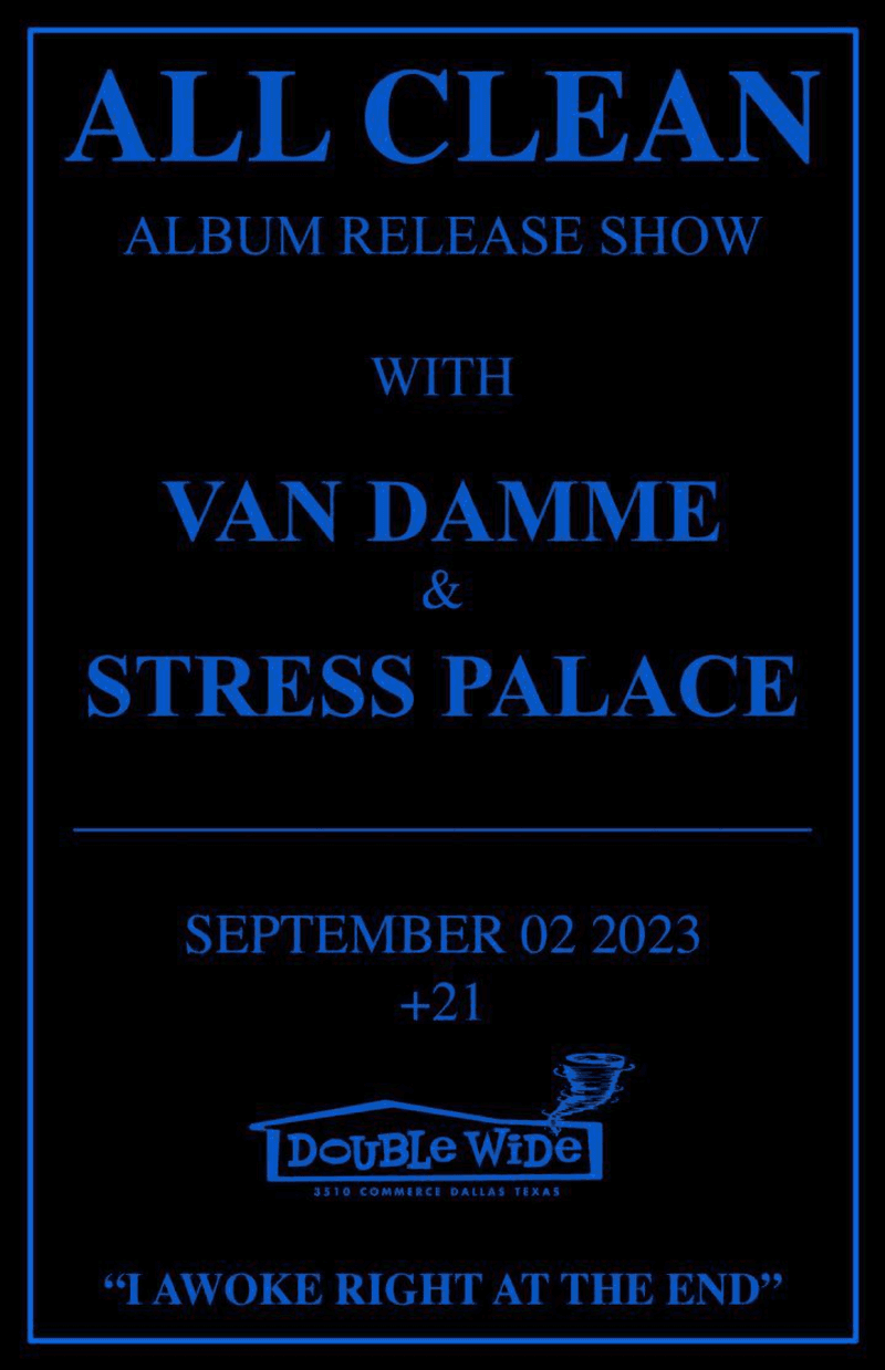 All Clean (Album Release) / Van Damme / Stress Palace