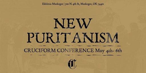 New Puritanism Cruciform Conference