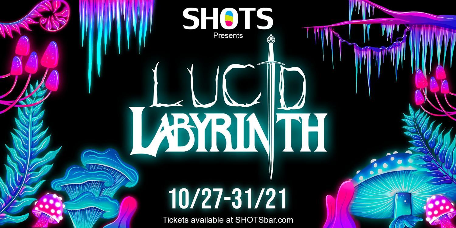 Halloween Weekend | Lucid Labyrinth @ SHOTS Orlando