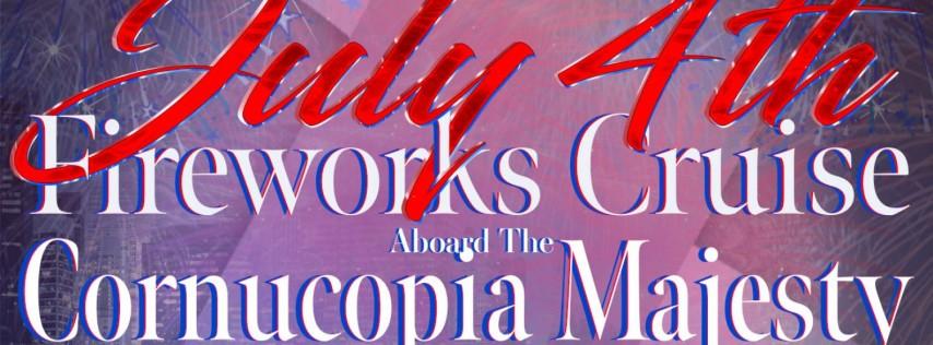 July 4th Fireworks Party Cruise aboard the Cornucopia Majesty