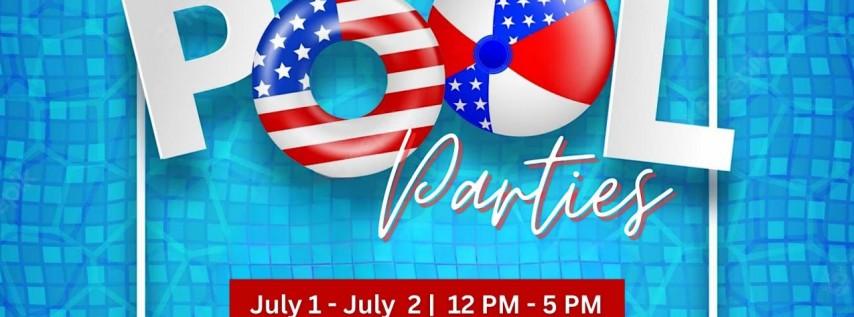 Pool Parties | 4 of July Weekend