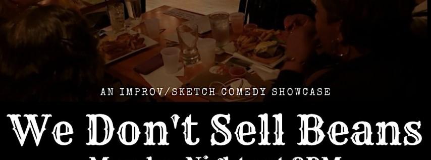 We Don't Sell Beans! An Improv/Sketch Comedy Showcase!