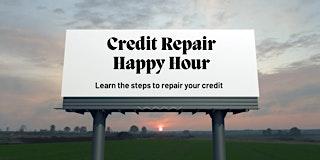Credit Repair Happy Hour