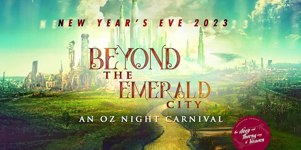 Beyond The Emerald City: A NYE Night Carnival