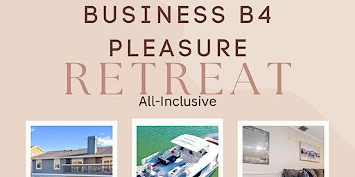 Business B4 Pleasure Retreat