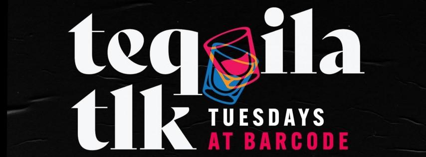 TEQUILA TLK Tuesdays at Barcode with @WalkLikeWalt: Happy Hour 6PM-10PM