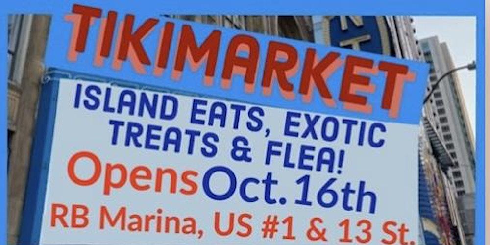 TikiMarket at the Marina *Season 5 is back from vacay in a big way!!