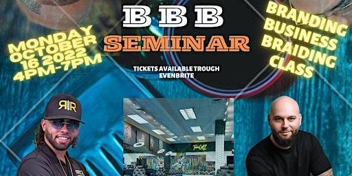 Branding, Business, Braiding (BBB) Seminar