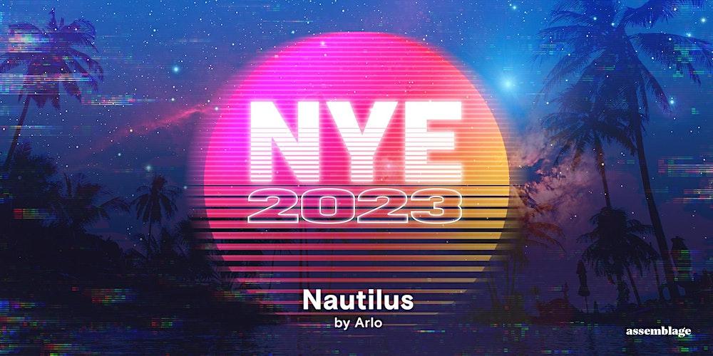 Celestial NYE 2023 | Nautilus by Arlo