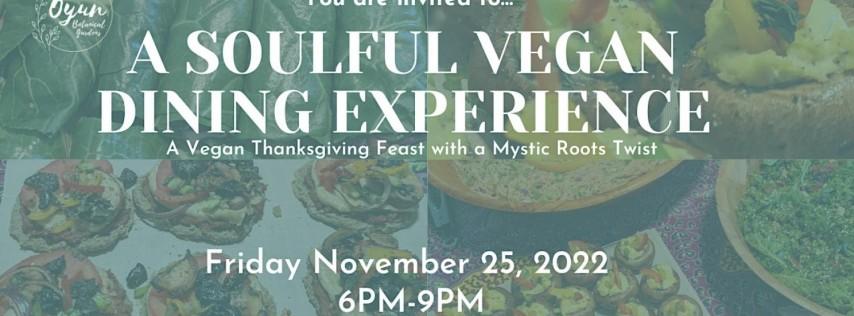 A Soulful Vegan Feast with Mystic Roots