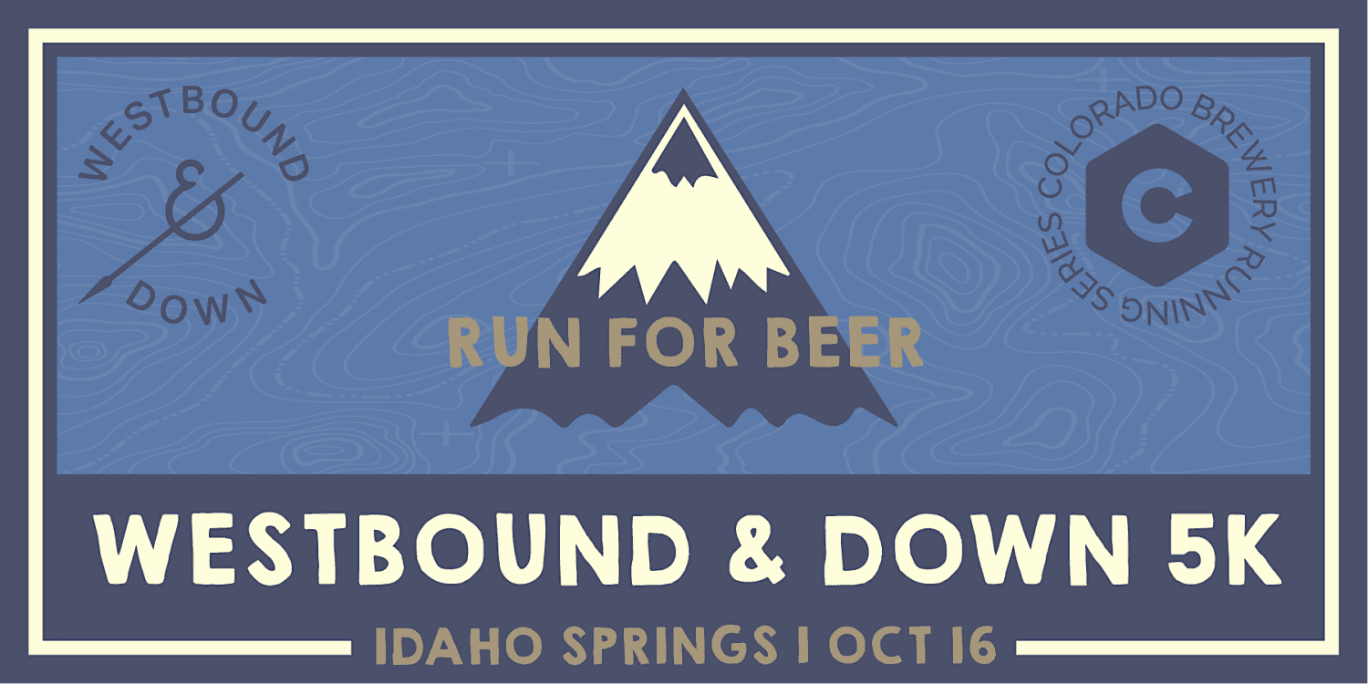 Westbound & Down Brewing 5k | 2022 CO Brewery Running Series
Sat Oct 15, 10:00 AM - Sat Oct 15, 1:00 PM