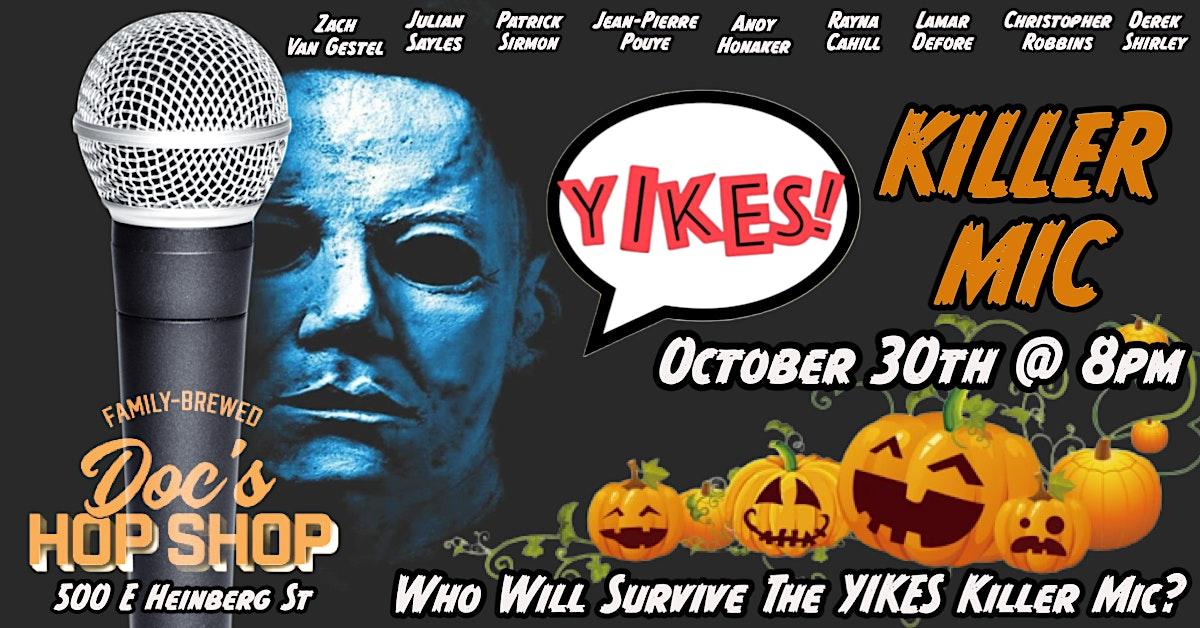 YIKES Comedy Killer Mic @ Doc’s Hop Shop
Sun Oct 30, 7:00 PM - Sun Oct 30, 7:00 PM
in 11 days