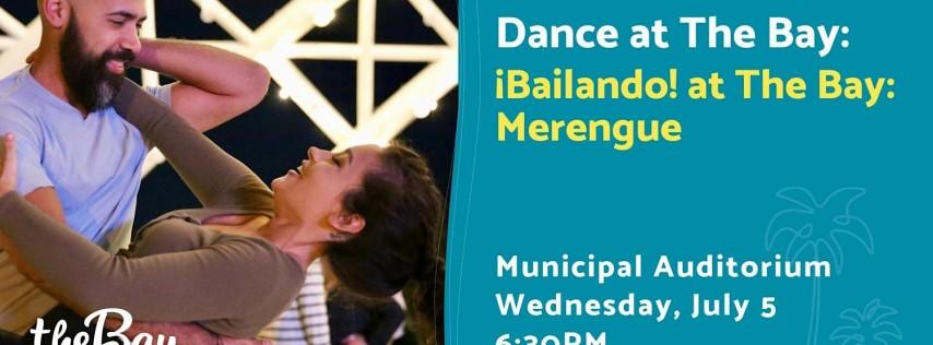 Dance at The Bay: ¡Bailando! at The Bay: Merengue