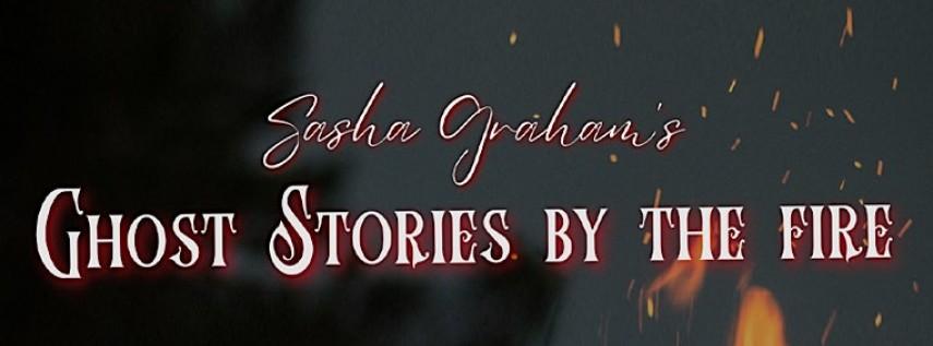 Sasha Graham's Ghost Stories by the Fire