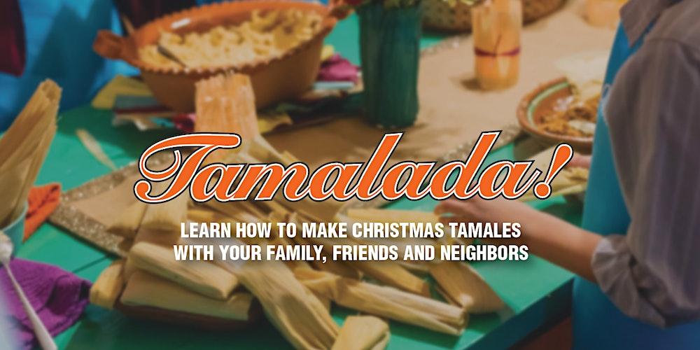 Tamalada - Tamale Making Class - Que Bueno Suerte