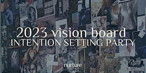 2023 Vision Board + Intention Setting Party