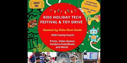Kids Holiday Tech Festival & Toy Drive hosted by Kids Next Code
