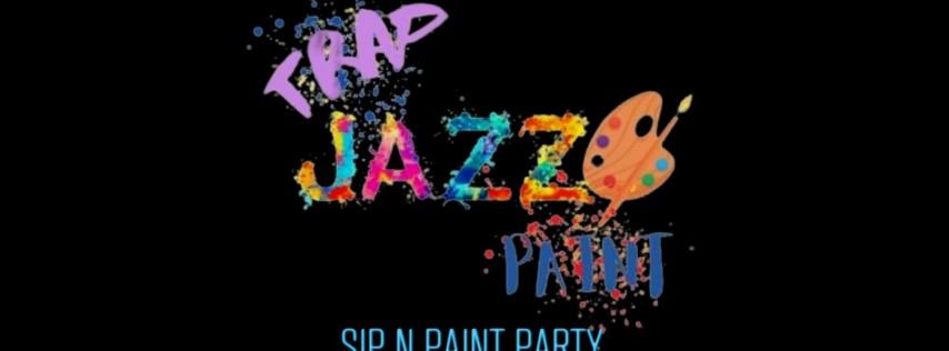Copy of Trap Jazz Paint - A Sip & Paint Party Like No Other