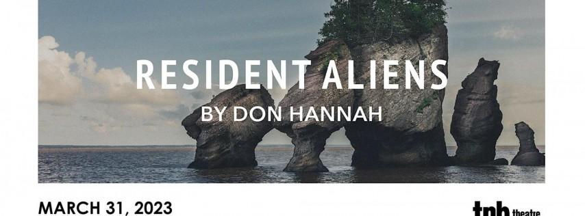 Theatre New Brunswick: Resident Aliens by Don Hannah