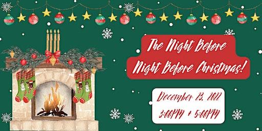 The Night Before Night Before Christmas!