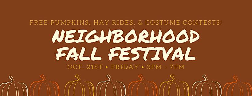 Neighborhood Fall Festival
Fri Oct 21, 3:00 PM - Fri Oct 21, 7:00 PM