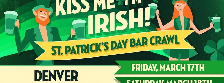 Kiss Me, I'm Irish: Denver St. Patrick's Day Bar Crawl (2 Days)