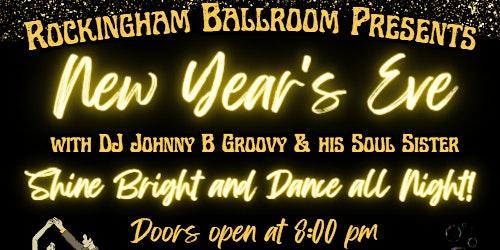 New Year's Eve Celebration at Rockingham Ballroom