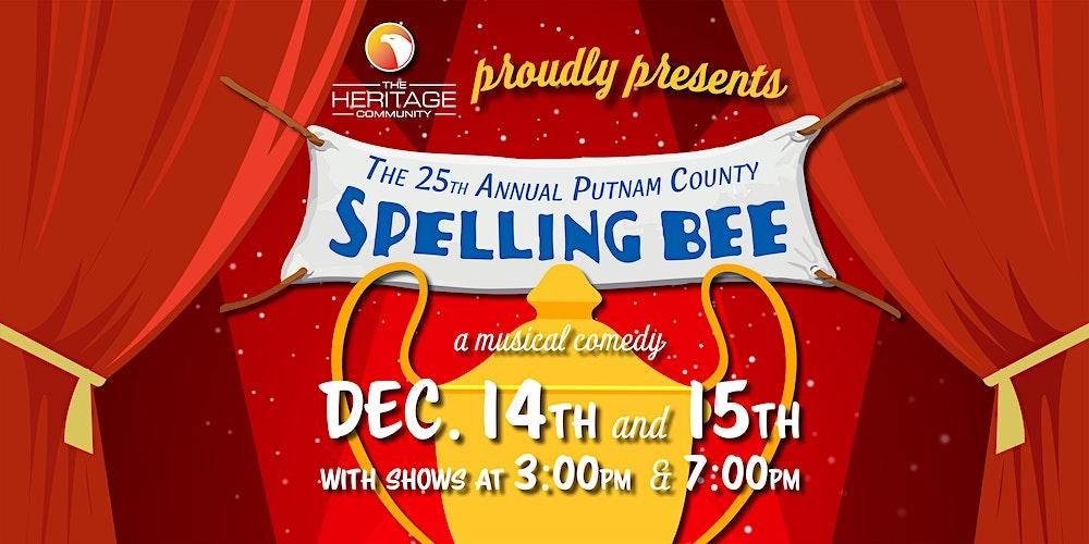 The Heritage Community Presents: The 25th Annual Putnam County Spelling Bee