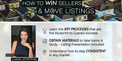 List with Luana - How to Win Sellers & Move Listings