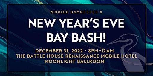 New Year’s Eve BAY BASH Celebrating 25 years of Mobile Baykeeper