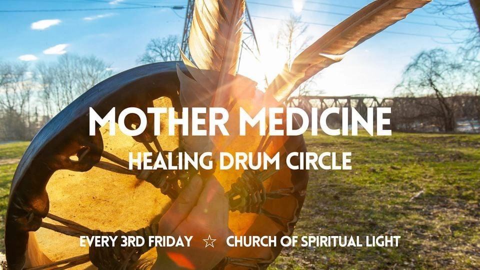 Mother Medicine Healing Drum Circle