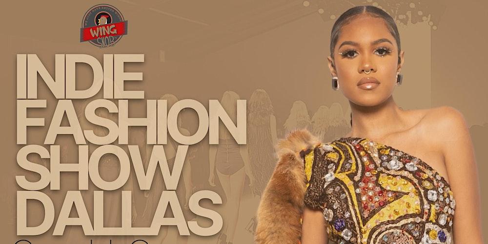 Indie Fashion Show Dallas x Wing Snob Charity Fashion Show