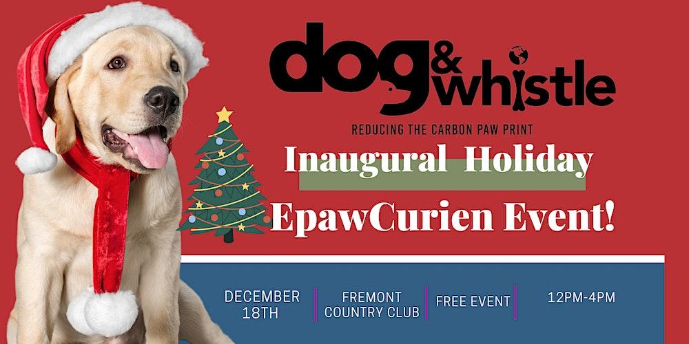 Dog & Whistle Presents Holiday Inaugural Epawcurien Event