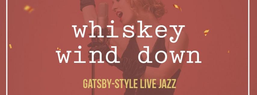 Whiskey Wind Down @ the goodtime hotel