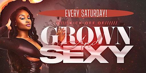 Grown & Sexy Saturdays! Hosted By @MrGin44