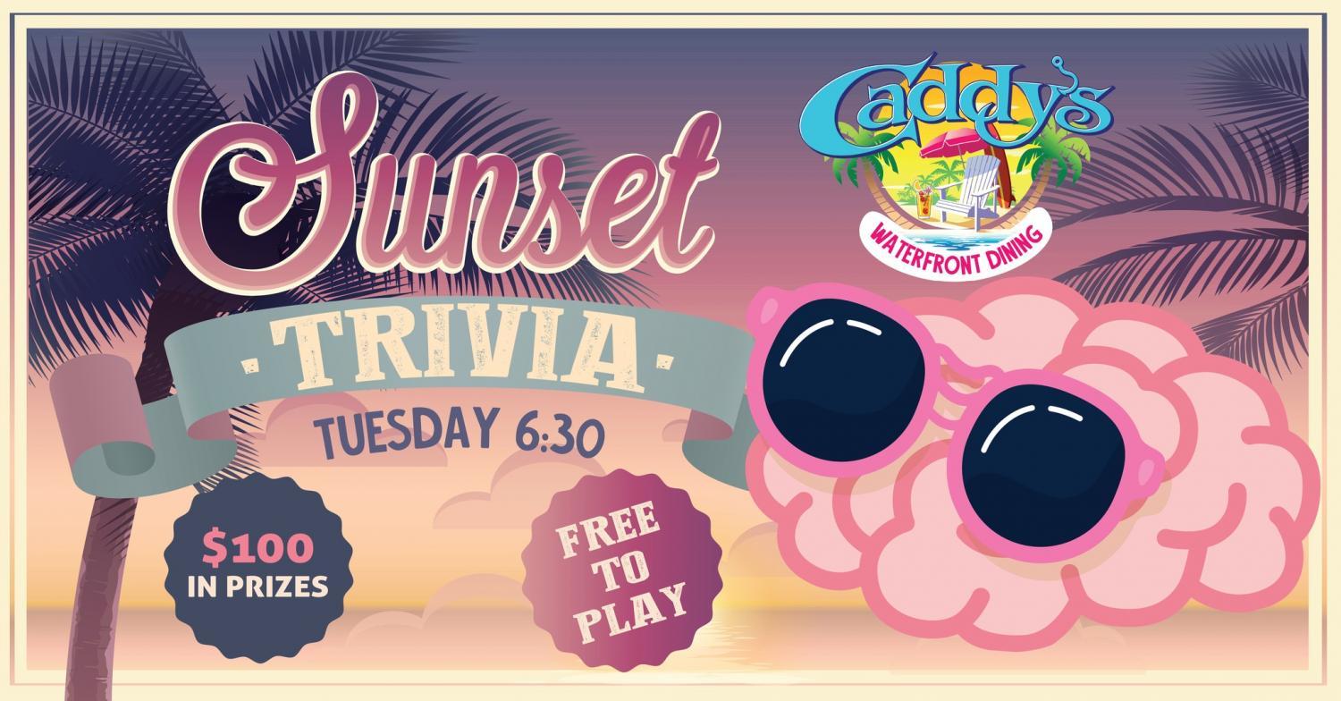 Sunset Trivia at Caddy’s!