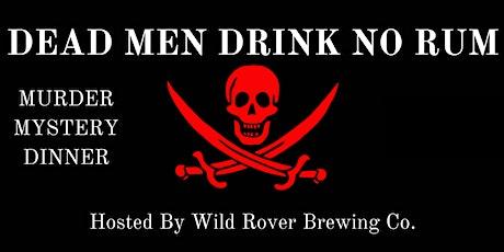 Dead Men Drink No Rum - A Mystery Dinner