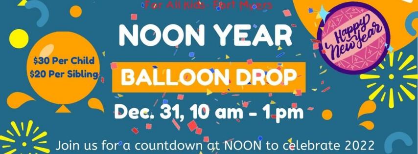 Noon Year's Eve Party 2022!