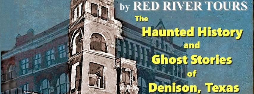 Red River Tours Presents: Denison Ghost Tour #3 Rialto - Barrett Building