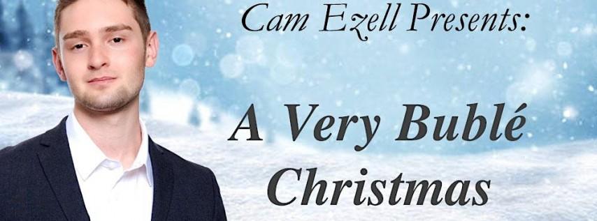 Cam Ezell Presents: A Very Bublé Christmas